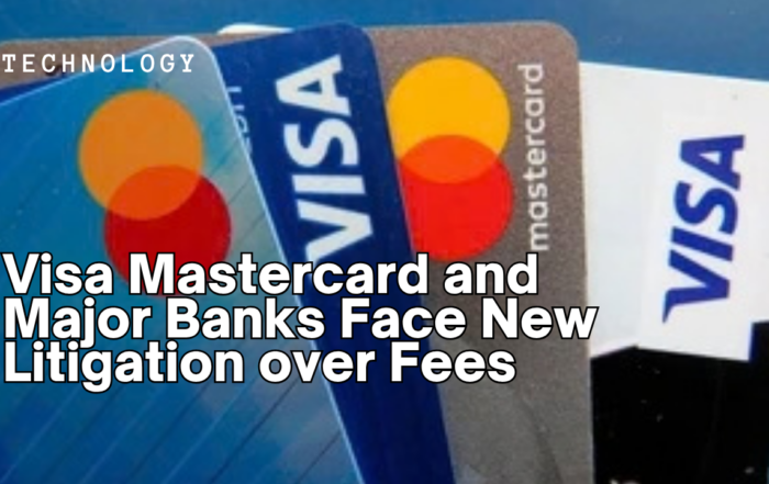 Visa Mastercard and Major Banks Face New Litigation over Fees
